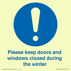 Please keep doors and windows closed during the winter